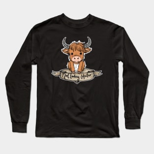 not today heifer cute highland cow Long Sleeve T-Shirt